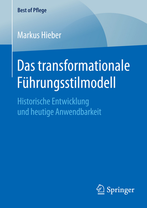 Das transformationale Führungsstilmodell -  Markus Hieber