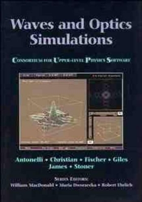 Waves and Optics Simulations - G.Andrew Antonelli, Wolfgang Christian, Susan Fischer, Robin Giles, Brian James