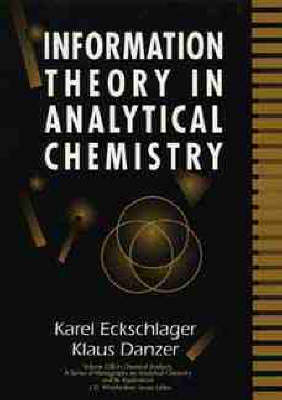 Information Theory in Analytical Chemistry - Karel Eckschlager, Klaus Danzer