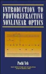 Introduction to Photorefractive Nonlinear Optics - Pochi Yeh