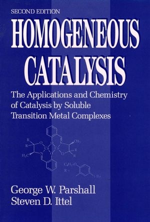 Homogeneous Catalysis - George W. Parshall, Steven D. Ittel