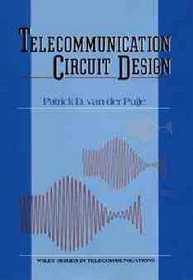 Telecommunication Circuit Design - Patrick D. van der Puije