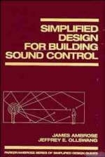 Simplified Design for Building Sound Control - James Ambrose, Jeffrey E. Ollswang