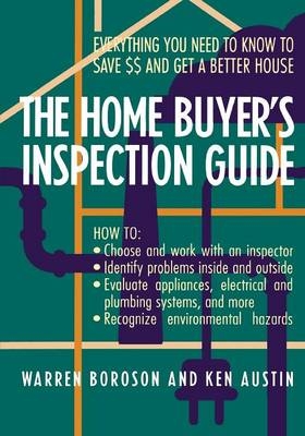 The Home Buyer's Inspection Guide - Warren Boroson, Ken Austin