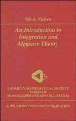 An Introduction to Integration and Measure Theory - Ole A. Nielsen
