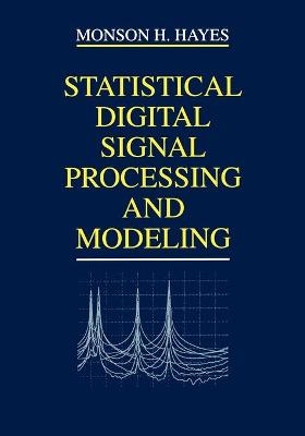 Statistical Digital Signal Processing and Modeling - Monson H. Hayes