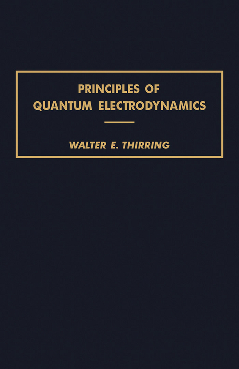 Principles of Quantum Electrodynamics -  Walter E. Thirring