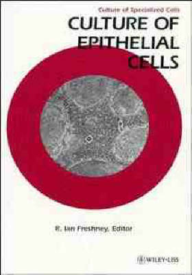 Culture of Epithelial Cells - R. I. Freshney