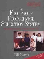 The Foolproof Foodservice Selection System - Bill Marvin