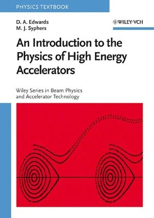 An Introduction to the Physics of High Energy Accelerators - D. A. Edwards, M. J. Syphers