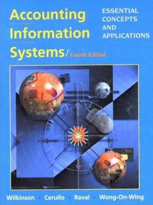 Accounting Information Systems: Essential Concepts and Applications -  Wilkinson,  Cerullo,  Raval,  Wong-on-Wing