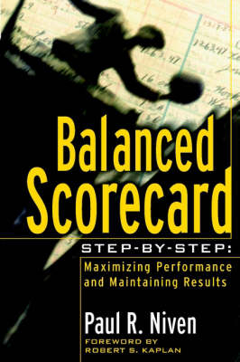 Balanced Scorecard Step-by-step - Paul R. Niven