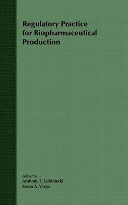 Regulatory Practice for Biopharmaceutical Production - 