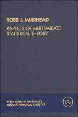 Aspects of Multivariate Statistical Theory - Robb J. Muirhead