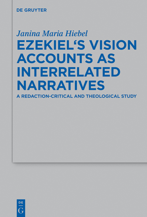Ezekiel’s Vision Accounts as Interrelated Narratives - Janina Maria Hiebel