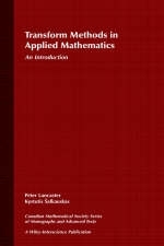 Transform Methods in Applied Mathematics - Peter Lancaster, Kestutis alkauskas