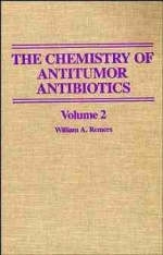 The Chemistry of Antitumor Antibiotics, Volume 2 - William A. Remers