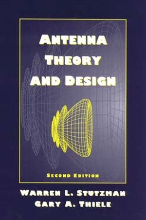 Antenna Theory and Design - Warren L. Stutzman, Gary A. Thiele