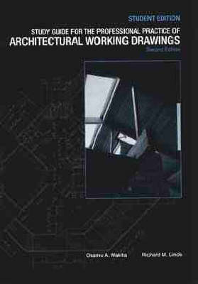 The Professional Practice of Architectural Working Drawings - 