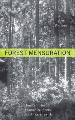 Forest Mensuration - Bertram Husch, Thomas W. Beers, John A. Kershaw