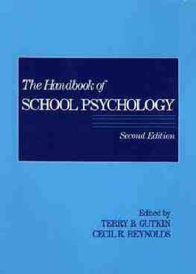 The Handbook of School Psychology - Cecil R. Reynolds, Terry B. Gutkin