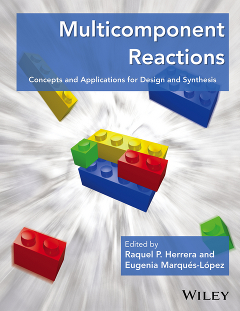 Multicomponent Reactions - Raquel P. Herrera, Eugenia Marqués-López