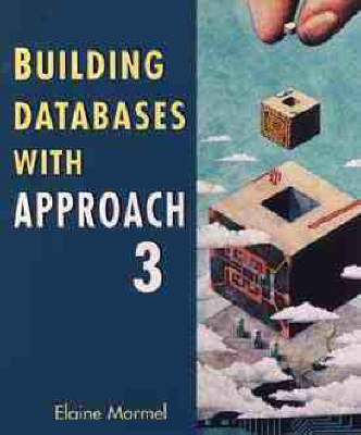 Building Databases with Approach 3 - Elaine J. Marmel