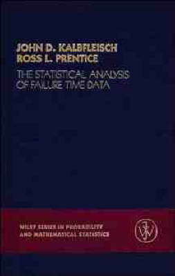 The Statistical Analysis of Failure Time Data - John D. Kalbfleisch, Ross L. Prentice