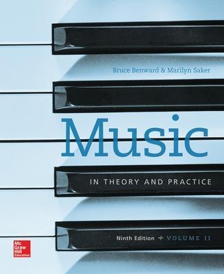 Music in Theory and Practice Volume 2 - Bruce Benward, Marilyn Saker