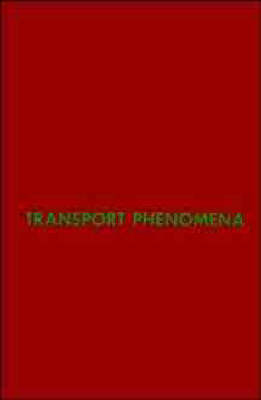 Transport Phenomena - R. Byron Bird, Warren E. Stewart, Edwin N. Lightfoot