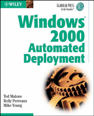 Windows 2000 Automated Deployment - Ted Malone, Rolly Perreaux, Mike Young