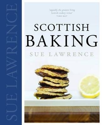 Scottish Baking - Sue Lawrence