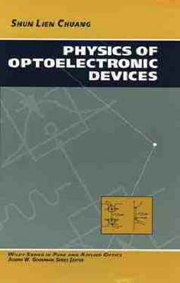 Physics of Optoelectronic Devices - Shun Lien Chuang