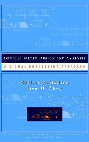 Optical Filter Design and Analysis - Christi K. Madsen, Jian H. Zhao