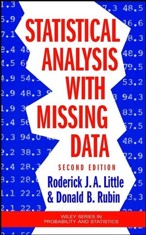 Statistical Analysis with Missing Data - Roderick J. A. Little, Donald B. Rubin