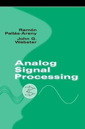 Analog Signal Processing - Ramón Pallás-Areny, John G. Webster