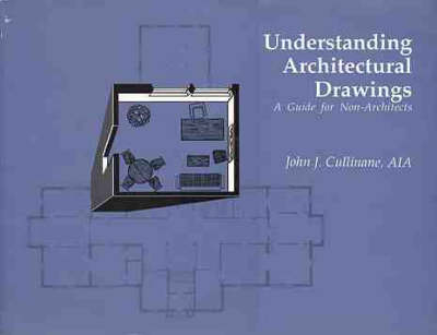 Understanding Architectural Drawings - John Cullinane