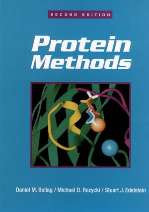 Protein Methods - Daniel M. Bollag, Michael D. Rozycki, Stuart J. Edelstein