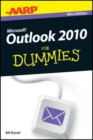 AARP Outlook 2010 For Dummies -  Bill Dyszel