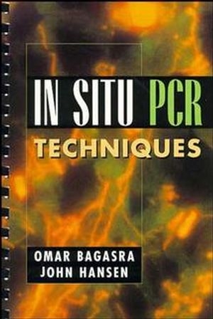 In-Situ PCR Techniques - Omar Bagasra, John Hansen