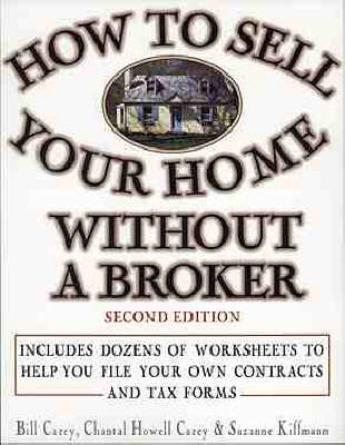 How to Sell Your Home without a Broker - Bill Carey,  etc.