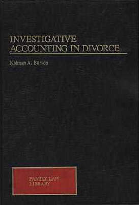 Investigative Accounting in Matrimonial Proceedings - Kalman A. Barson