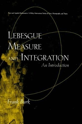 Lebesgue Measure and Integration - Frank Burk