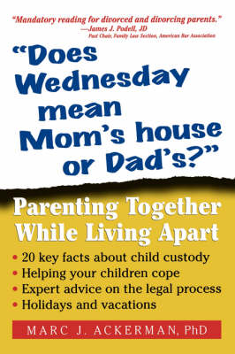 Does Wednesday Mean Mom's House or Dad's? - Marc J. Ackerman