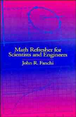 Math Refresher for Scientists and Engineers - John R. Fanchi