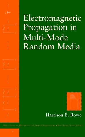 Electromagnetic Propagation in Multi-Mode Random Media - Harrison E. Rowe