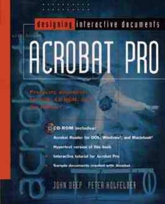Designing Interactive Documents with Adobe Acrobat Pro - John Deep
