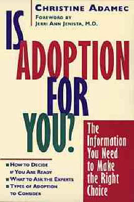 Is Adoption for You? - Christine A. Adamec