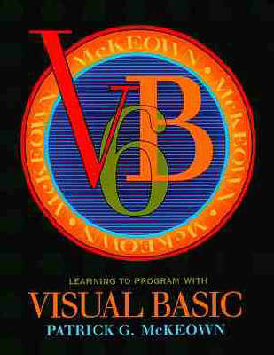 Learning to Program with Visual Basic - Patrick G. McKeown