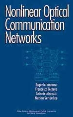 Nonlinear Optical Communication Networks - Eugenio Iannone, Francesco Matera, Antonio Mecozzi, Marina Settembre